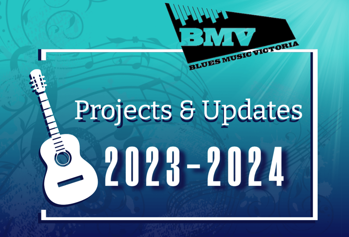 BMV Projects for 20232024 Blues Music Victoria